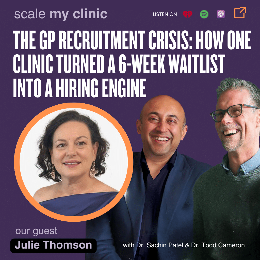 The GP Recruitment Crisis: How One Clinic Turned a 6-Week Waitlist into a Hiring Engine with Julie Thomson