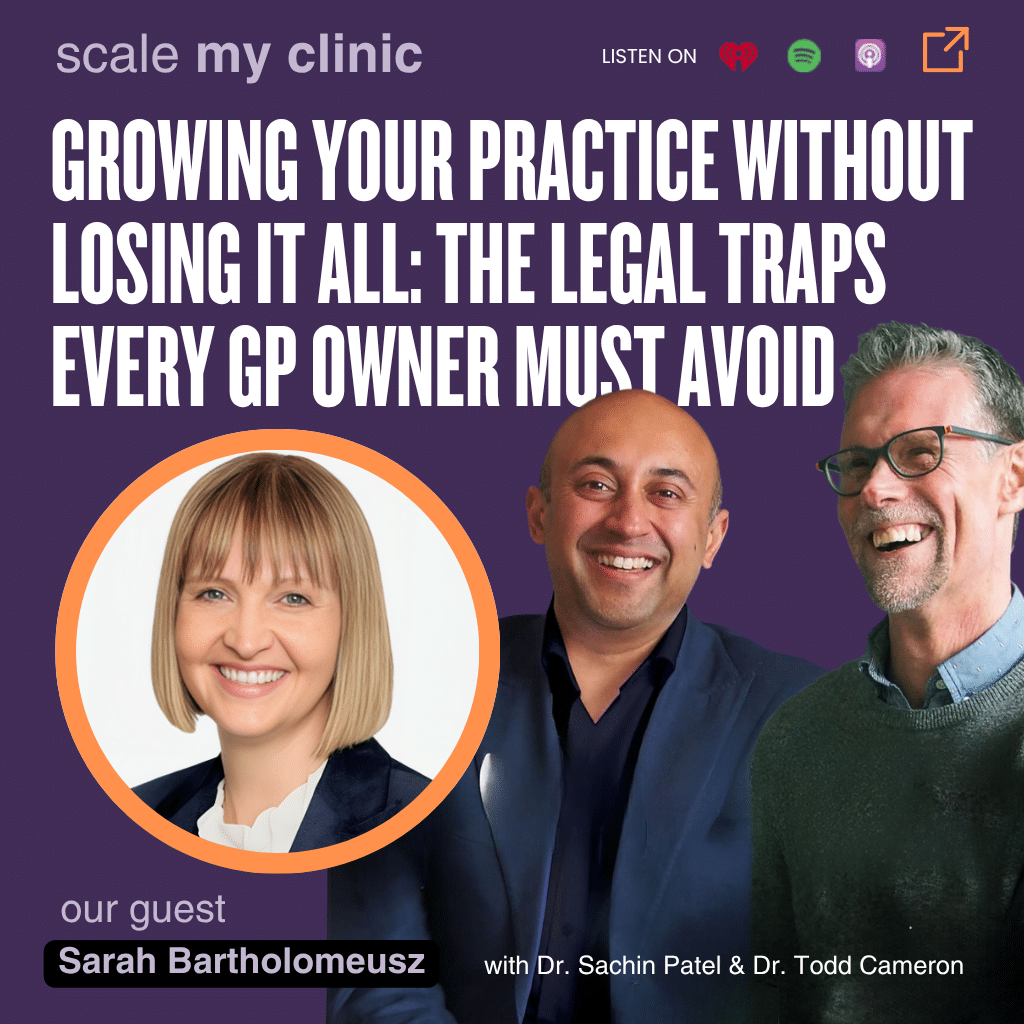 Growing Your Practice Without Losing It All: The Legal Traps Every GP Owner Must Avoid with Sarah Bartholomeusz